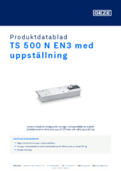 TS 500 N EN3 med uppställning Produktdatablad SV