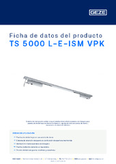 TS 5000 L-E-ISM VPK Ficha de datos del producto ES