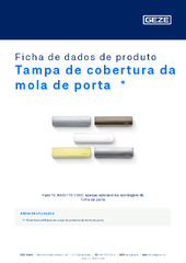 Tampa de cobertura da mola de porta  * Ficha de dados de produto PT