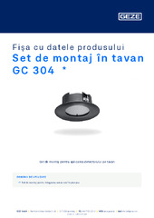 Set de montaj în tavan GC 304  * Fișa cu datele produsului RO