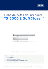 TS 5000 L SoftClose  * Ficha de datos del producto ES