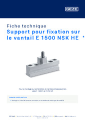 Support pour fixation sur le vantail E 1500 NSK HE  * Fiche technique FR
