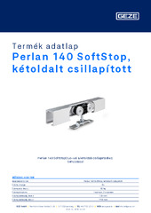 Perlan 140 SoftStop, kétoldalt csillapított Termék adatlap HU