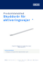 Skyddsrör för aktiveringsvajer  * Produktdatablad SV