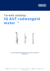 IQ AUT rúdmozgató motor  * Termék adatlap HU