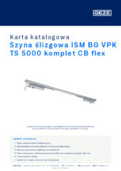 Szyna ślizgowa ISM BG VPK TS 5000 komplet CB flex Karta katalogowa PL