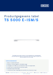 TS 5000 E-ISM/S Productgegevens tabel NL