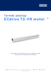 ECdrive T2-FR motor  * Termék adatlap HU