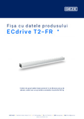 ECdrive T2-FR  * Fișa cu datele produsului RO