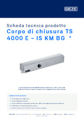 Corpo di chiusura TS 4000 E - IS KM BG  * Scheda tecnica prodotto IT