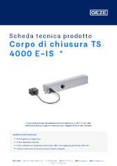 Corpo di chiusura TS 4000 E-IS  * Scheda tecnica prodotto IT