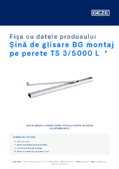 Șină de glisare BG montaj pe perete TS 3/5000 L  * Fișa cu datele produsului RO