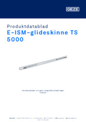 E-ISM-glideskinne TS 5000 Produktdatablad NB