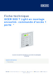 GCER 300 T Light en montage encastré- commande d’accès 1 porte  * Fiche technique FR