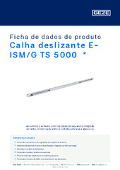 Calha deslizante E-ISM/G TS 5000  * Ficha de dados de produto PT