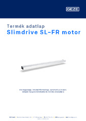 Slimdrive SL-FR motor Termék adatlap HU