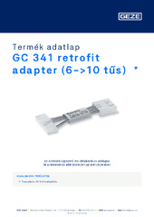 GC 341 retrofit adapter (6->10 tűs)  * Termék adatlap HU