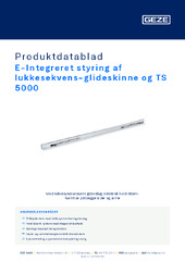 E-Integreret styring af lukkesekvens-glideskinne og TS 5000 Produktdatablad DA