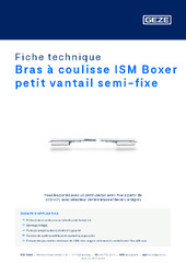 Bras à coulisse ISM Boxer petit vantail semi-fixe Fiche technique FR