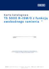 TS 5000 R-ISM/0 z funkcją swobodnego ramienia  * Karta katalogowa PL
