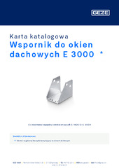 Wspornik do okien dachowych E 3000  * Karta katalogowa PL