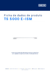 TS 5000 E-ISM Ficha de dados de produto PT