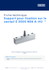 Support pour fixation sur le vantail E 3000 NSK A-HU  * Fiche technique FR