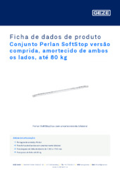 Conjunto Perlan SoftStop versão comprida, amortecido de ambos os lados, até 80 kg Ficha de dados de produto PT