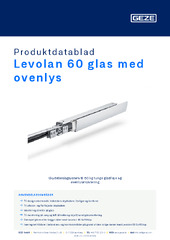 Levolan 60 glas med ovenlys Produktdatablad DA