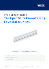 Täckprofil takmontering Levolan 60/120 Produktdatablad SV