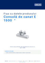 Consolă de canat E 1500  * Fișa cu datele produsului RO