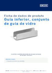 Guia inferior, conjunto de guia de vidro Ficha de dados de produto PT