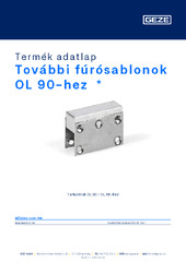 További fúrósablonok OL 90-hez  * Termék adatlap HU