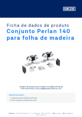 Conjunto Perlan 140 para folha de madeira Ficha de dados de produto PT