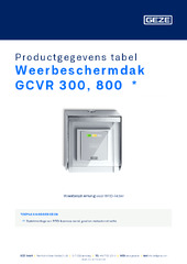 Weerbeschermdak GCVR 300, 800  * Productgegevens tabel NL
