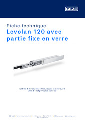Levolan 120 avec partie fixe en verre Fiche technique FR