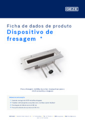 Dispositivo de fresagem  * Ficha de dados de produto PT