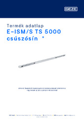 E-ISM/S TS 5000 csúszósín  * Termék adatlap HU