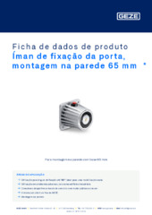 Íman de fixação da porta, montagem na parede 65 mm  * Ficha de dados de produto PT