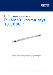 R-ISM/0-kayma rayı TS 5000  * Ürün veri sayfası TR