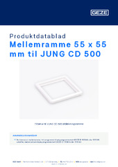 Mellemramme 55 x 55 mm til JUNG CD 500 Produktdatablad DA