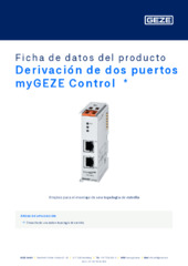 Derivación de dos puertos myGEZE Control  * Ficha de datos del producto ES