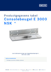 Consolebeugel E 3000 NSK  * Productgegevens tabel NL