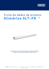 Slimdrive SLT-FR  * Ficha de dados de produto PT