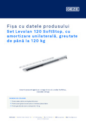 Set Levolan 120 SoftStop, cu amortizare unilaterală, greutate de până la 120 kg Fișa cu datele produsului RO