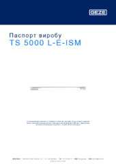 TS 5000 L-E-ISM Паспорт виробу UK