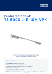 TS 5000 L-E-ISM VPK  * Produktdatenblatt DE