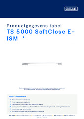 TS 5000 SoftClose E-ISM  * Productgegevens tabel NL