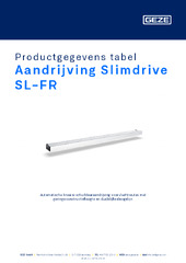 Aandrijving Slimdrive SL-FR Productgegevens tabel NL