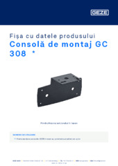 Consolă de montaj GC 308  * Fișa cu datele produsului RO